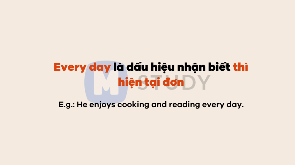 Every day là thì gì trong tiếng Anh?