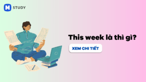 This week là thì gì?